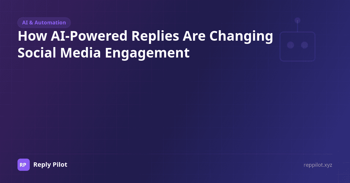 How AI-Powered Replies Are Changing Social Media Engagement