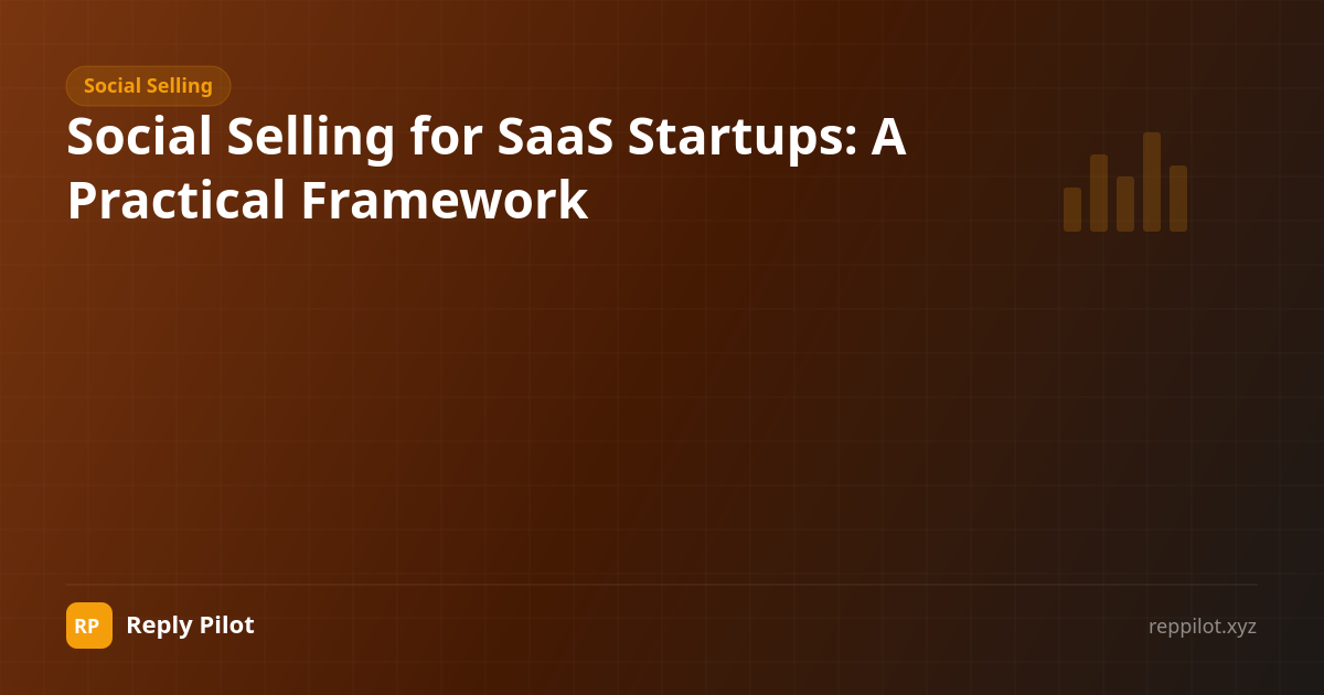 Social Selling for SaaS Startups: A Practical Framework